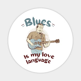 Blues is my love language Magnet